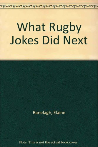 Beispielbild fr What Rugby Jokes Did Next zum Verkauf von AwesomeBooks