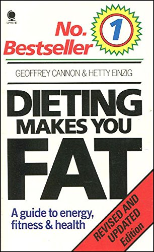 Imagen de archivo de Dieting Makes You Fat a la venta por AwesomeBooks