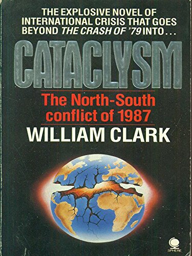 Cataclysm: The North-South Conflict of 1987 (9780722123737) by William Clark