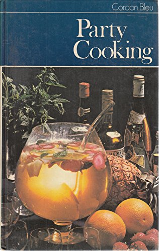 9780722125076: Party Cooking (Cordon Bleu Cookbooks)