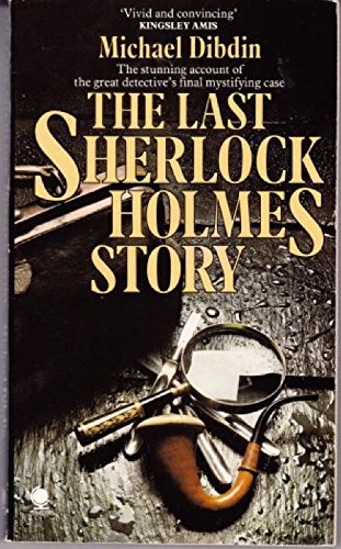 The Last Sherlock Holmes Story - Dibdin, Michael