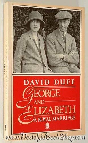 Imagen de archivo de George and Elizabeth: a royal marriage a la venta por Wonder Book