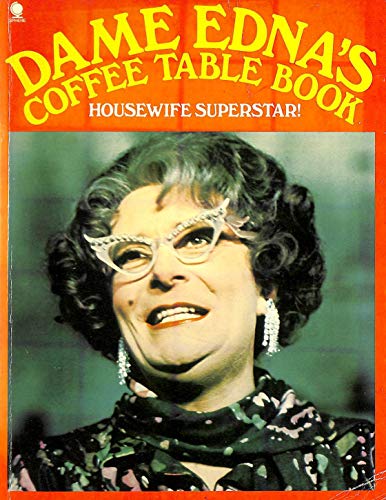 Imagen de archivo de Dame Edna's Coffee Table Book. A Guide to Gracious Living and the Finer Things of Life by One of the First Ladies of World Theatre a la venta por Arapiles Mountain Books - Mount of Alex