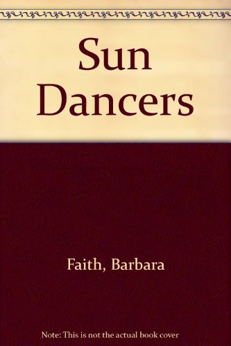 Sun Dancers (9780722134771) by Barbara Faith