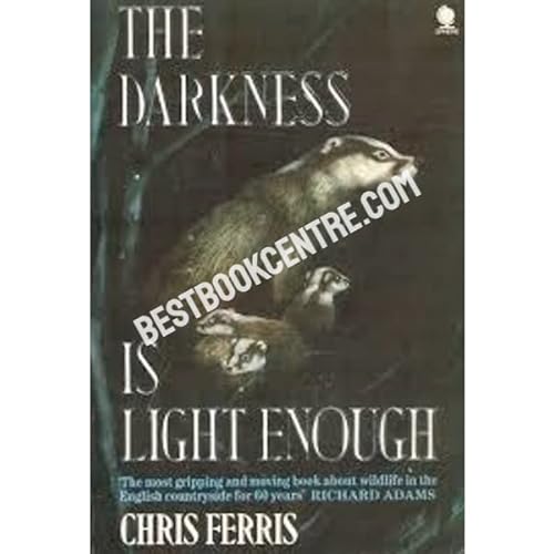 Beispielbild fr The Darkness is Light Enough: The Field Journal of a Night Naturalist zum Verkauf von WorldofBooks