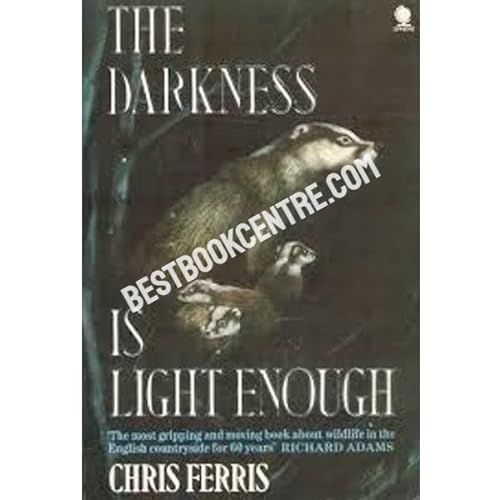 Stock image for The Darkness is Light Enough: The Field Journal of a Night Naturalist for sale by WorldofBooks