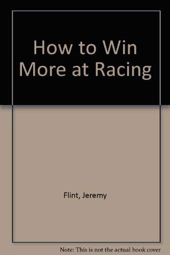 Beispielbild fr How to Win More at Racing zum Verkauf von WorldofBooks