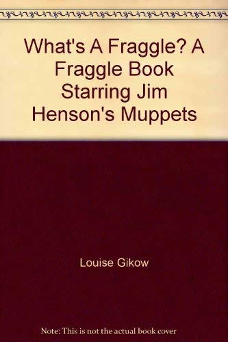 Imagen de archivo de What's A Fraggle? A Fraggle Book Starring Jim Henson's Muppets a la venta por The Book Garden