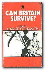 Can Britain Survive? (9780722139189) by Edward Goldsmith