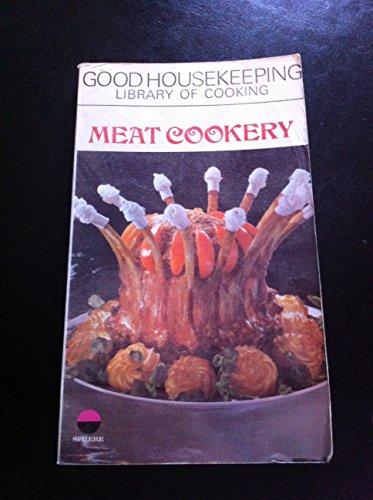 " Good Housekeeping " Library of Cooking: Meat Cookery ('Good Housekeeping' library of cooking) (9780722139264) by Good Housekeeping