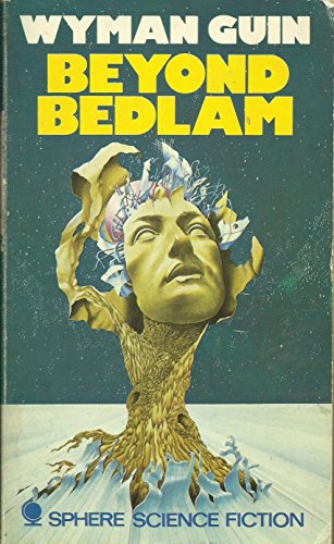 Imagen de archivo de Beyond Bedlam (Sphere Science Fiction) a la venta por Allyouneedisbooks Ltd