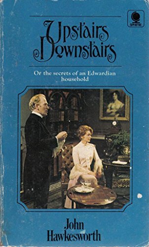 Stock image for Upstairs Downstairs or the Secrets of an Edwardian Household for sale by Goldstone Books