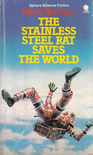 Beispielbild fr The stainless steel rat saves the world (Sphere science fiction) zum Verkauf von ThriftBooks-Dallas