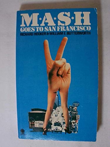 Stock image for M. A. S. H. Goes to San Francisco for sale by GF Books, Inc.