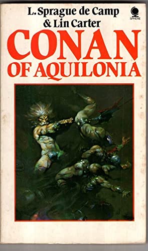 Stock image for Conan of Aquilonia Camp, L. Sprague De and Carter, Lin for sale by Re-Read Ltd