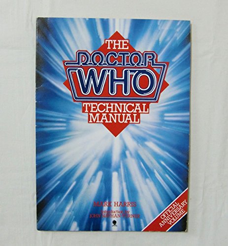 Stock image for The Doctor Who Technical Manual, Official Anniversary Volume for sale by Book Nook