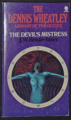 THE DEVIL'S MISTRESS ( the Dennis Wheatley Library of the Occult Vol. 2 ) (9780722149201) by Brodie-Innes, J. W.