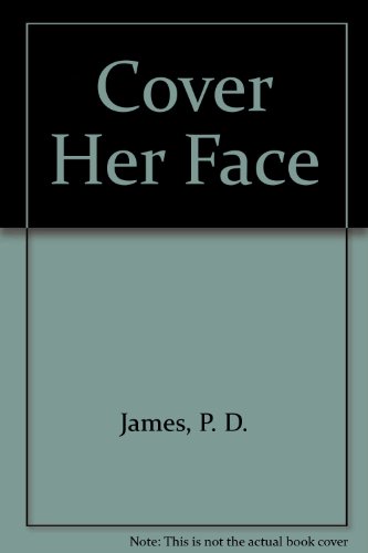 Cover her face (9780722149706) by P.D. James