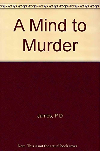 A Mind to Murder (Adam Dagliesh Mystery Series #2) - James, P. D.