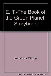 E. T.-The Book of the Green Planet: Storybook (9780722152539) by Kotzwinkle, William