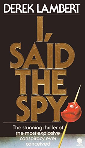 Stock image for I, Said the Spy for sale by WorldofBooks