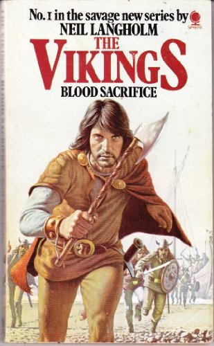 Blood Sacrifice (The Vikings! Vol 1) (9780722153901) by Neil Langholm; Kenneth. Bulmer