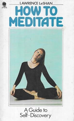 Imagen de archivo de How to Meditate: A Guide to Self Discovery a la venta por WorldofBooks