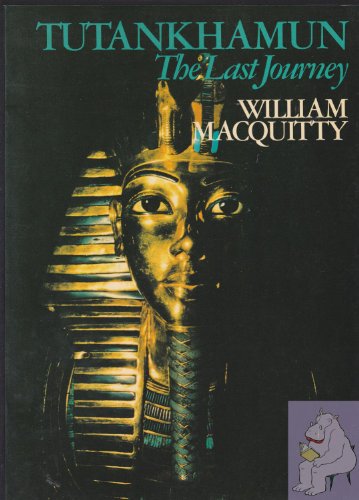 Imagen de archivo de Tutankhamun: The Last Journey a la venta por Best Books And Antiques