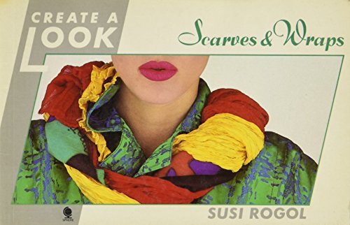 Imagen de archivo de Create a Look Scarves & Wraps a la venta por Ryde Bookshop Ltd