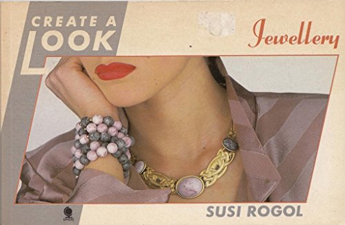 Stock image for Create a Look: Jewellery for sale by Boulevard Bookshop and Thai Cafe