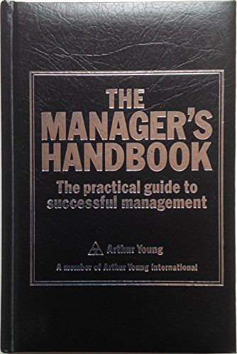 Imagen de archivo de The Manager's Handbook: The Practical Guide to Successful Management a la venta por Wonder Book