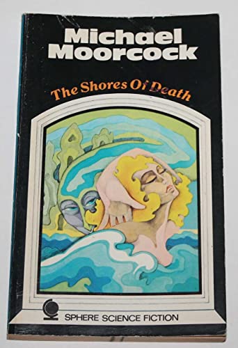 The shores of death (9780722162149) by MOORCOCK, Michael