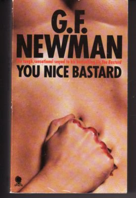 You Nice Bastard (9780722163597) by G.F. Newman