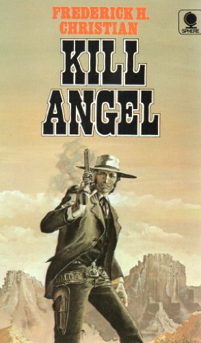 Kill Angel (9780722164129) by Frederick H. Christian