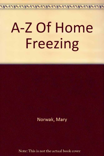 A-Z Of Home Freezing