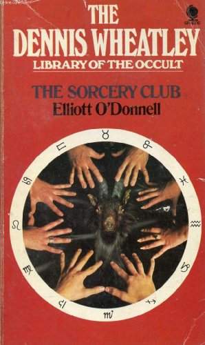 Stock image for The Sorcery Club (The Dennis Wheatley Library of the Occult Volume 6) for sale by N & A Smiles