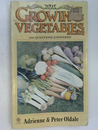 Stock image for Growing Vegetables: 1, 001 Questions Answered for sale by Goldstone Books