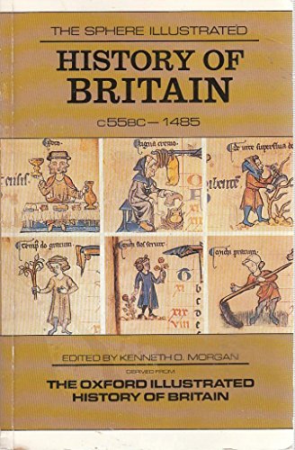 Stock image for The Sphere Illustrated History of Britain C55BC - 1485 for sale by PEND BOOKS