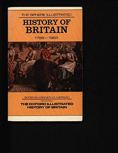 Stock image for The Sphere Illustrated History of Britain Volume 3: 1789-1983: v. 3 for sale by WorldofBooks