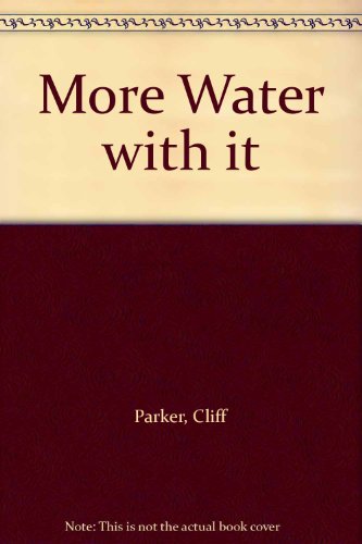 Stock image for More Water with it for sale by MusicMagpie