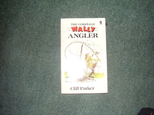 Stock image for The Complete Wally Angler for sale by Better World Books