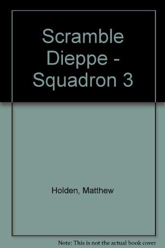 Beispielbild fr Scramble Dieppe - Squadron 3 zum Verkauf von Wonder Book