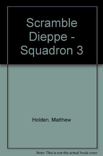 Imagen de archivo de Scramble Dieppe - Squadron 3 a la venta por Wonder Book