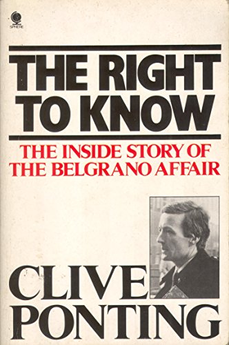 Beispielbild fr The Right to Know: The Inside Story of the Belgrano Affair zum Verkauf von WorldofBooks