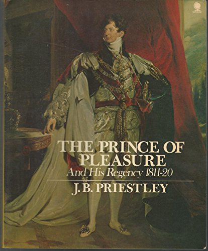 Stock image for Prince of Pleasure and His Regency, 1811-20: Prince Regent for sale by ThriftBooks-Atlanta