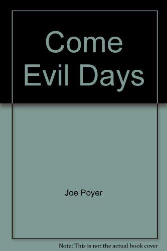 Beispielbild fr Come Evil Days zum Verkauf von WorldofBooks