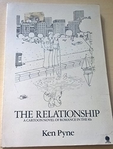 Beispielbild fr The Relationship: A Cartoon Novel of Romance in the 1980's zum Verkauf von WorldofBooks