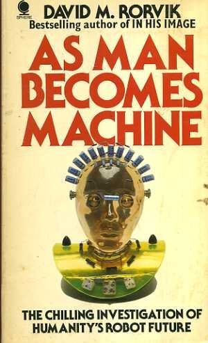9780722175019: As man becomes machine: The evolution of the cyborg