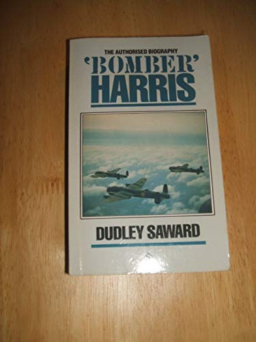Stock image for Bomber Harris: The Authorized Biography for sale by WorldofBooks