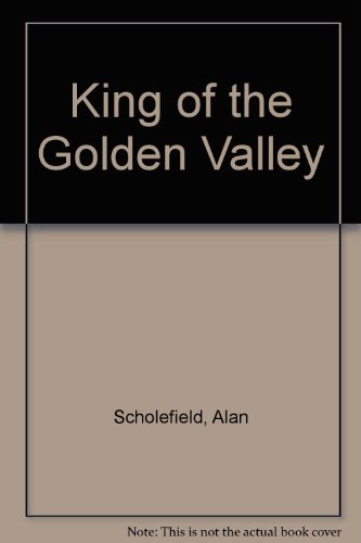 Beispielbild fr King of the Golden Valley zum Verkauf von WorldofBooks